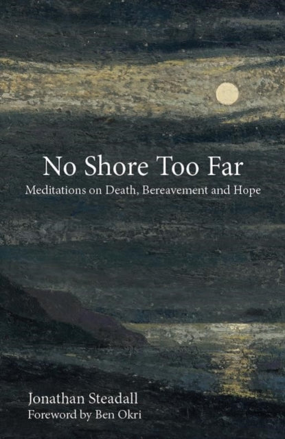 Book cover of: No Shore Too Far. By: Jonathan STEDHALL