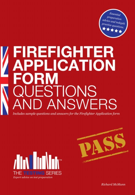 Book cover of: Firefighter Application Form Questions and Answers. By: Richard Mcmunn