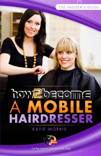 Book cover of: How to Become a Mobile Hairdresser