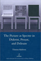 Book cover of: Picture as Spectre in Diderot, Proust, and Deleuze. By: Thomas Baldwin