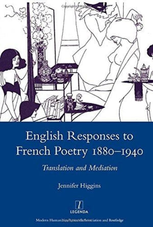 English Responses to French Poetry 1880-1940