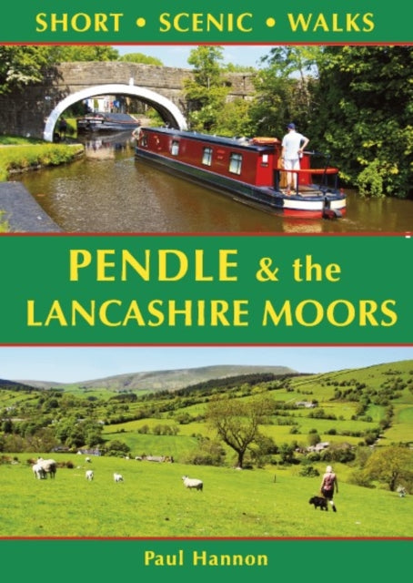 Book cover of: Pendle & the Lancashire Moors: Short Scenic Walks. By: Paul Hannon