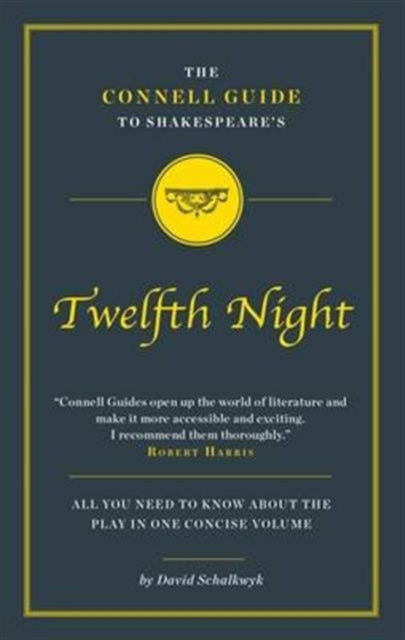 Book cover of: Connell Guide To Shakespeare's Twelfth Night. By: David Schalkwk