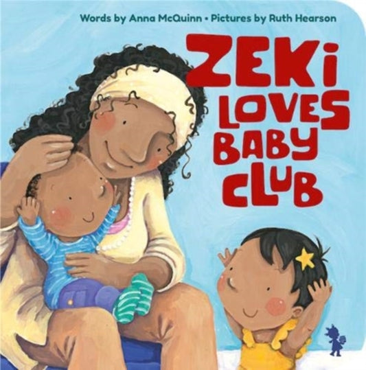 Book cover of: Zeki Loves Baby Club. By: Anna McQuinn
