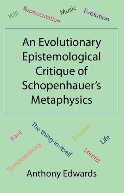 Book cover of: Evolutionary Epistemological Critique of Schopenhauer's Metaphysics