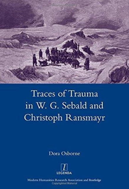 Book cover of: Traces of Trauma in W. G. Sebald and Christoph Ransmayr. By: Dora Osborne