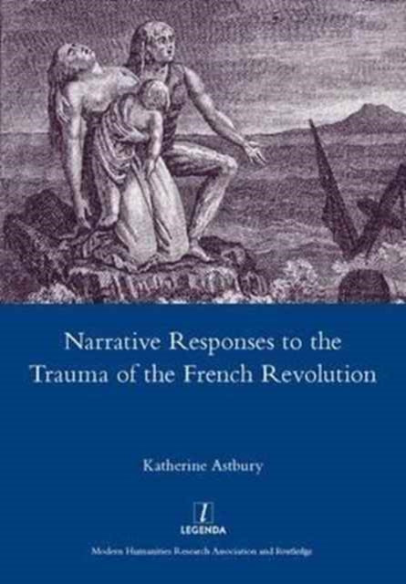 Book cover of: Narrative Responses to the Trauma of the French Revolution