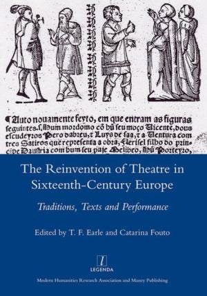 The Reinvention of Theatre in Sixteenth-century Europe