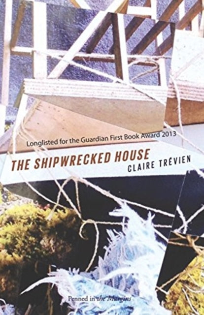 Book cover of: Shipwrecked House. By: Claire Trevien