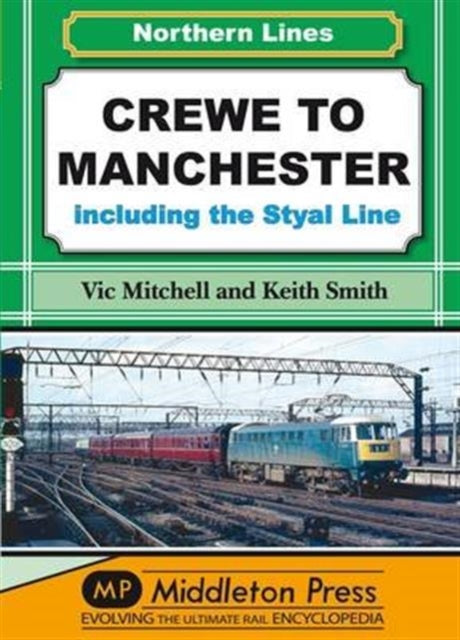 Book cover of: Crewe to Manchester. By: Vic Mitchell