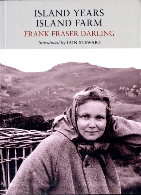 Book cover of: Island Years, Island Farm. By: F. Fraser Darling