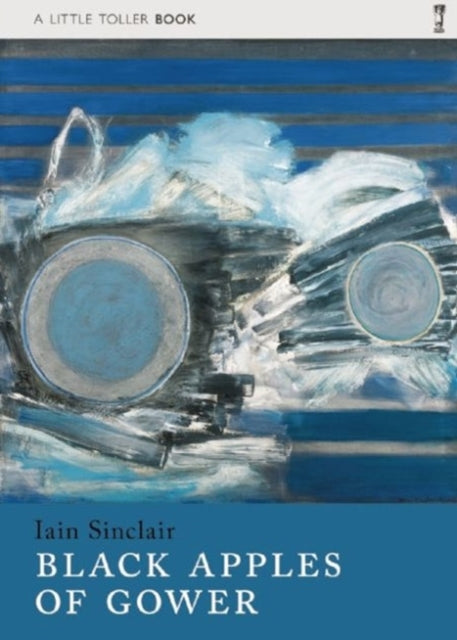 Book cover of: Black Apples of Gower. By: Iain Sinclair