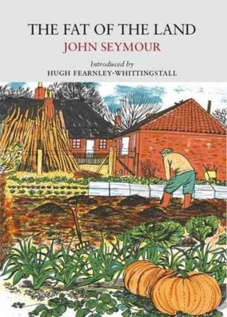 Book cover of: Fat of the Land. By: John Seymour
