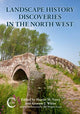 Book cover of: Landscape History Discoveries in the North West