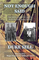 Book cover of: Not Enough Said. By: William Cubitt Kcvo