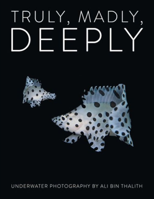 Book cover of: Truly, Madly, Deeply. By: Ali Bin Thalith