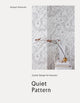 Book cover of: Quiet Pattern: Gentle Design for Interiors. By: Abigail Edwards