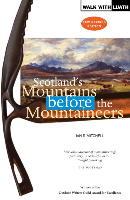 Book cover of: Scotland's Mountains Before the Mountaineers. By: Ian R. Mitchell