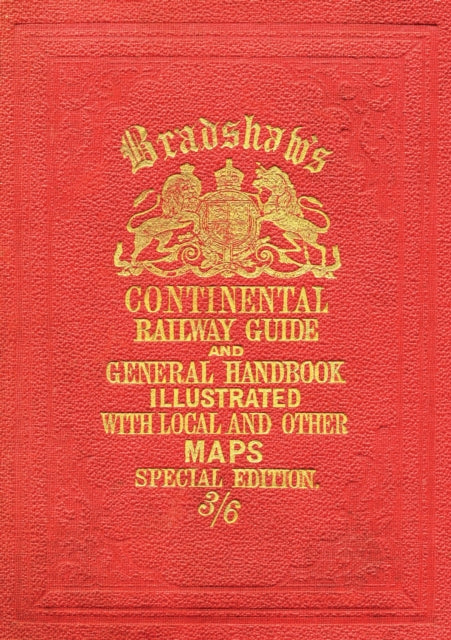 Book cover of: Bradshaw’s Continental Railway Guide (full edition). By: Bloomsbury