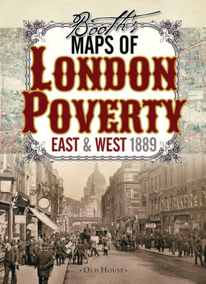 Booth’s Maps of London Poverty, 1889
