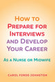 Book cover of: How to Prepare for Interviews and Develop your Career. By: Carol Forde-Johnston