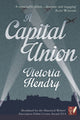 Book cover of: Capital Union. By: Victoria Hendry