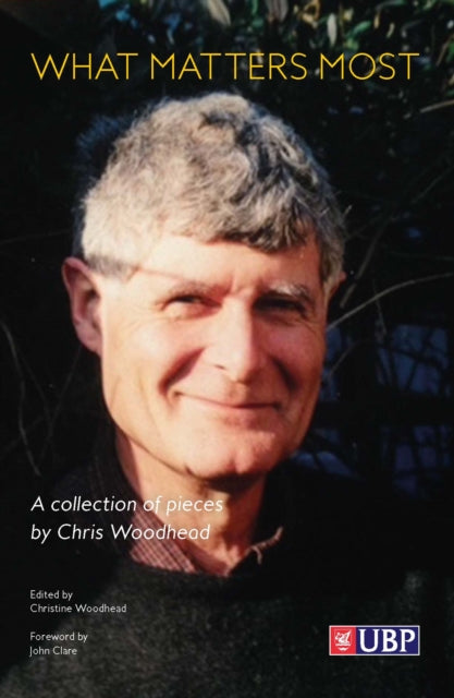Book cover of: What Matters Most. By: Chris Woodhead