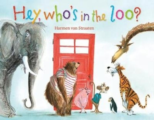 Book cover of: Hey, who's in the loo?. By: Harmen van Straaten