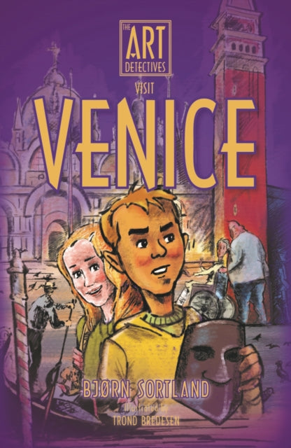 Book cover of: Art Detectives visit Venice. By: Bjørn Sortland