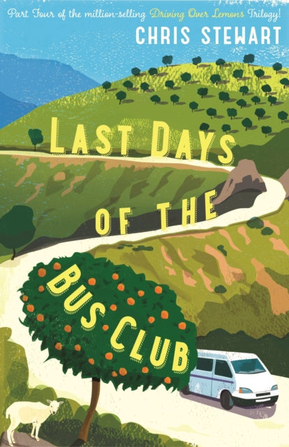 Book cover of: Last Days of the Bus Club. By: Chris Stewart