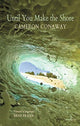 Book cover of: Until You make the Shore. By: Cameron Conaway