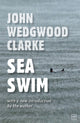 Book cover of: Sea Swim. By: John Wedgwood Clarke