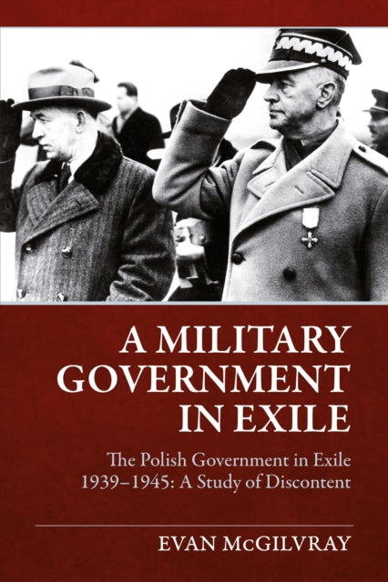 Book cover of: A Military Government in Exile. By: Evan McGilvray
