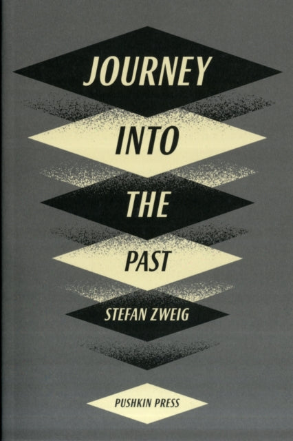Book cover of: Journey Into The Past. By: Stefan Zweig