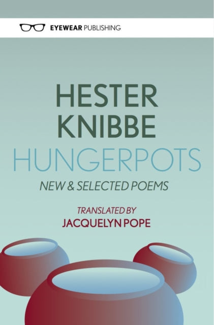 Book cover of: Hungerpots: New and Selected Poems. By: Hester Knibbe