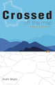Book cover of: Crossed Off the Map. By: Shafik Meghji