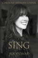 SING, The Story of Rock Choir 9781909109872 Anthea Turner