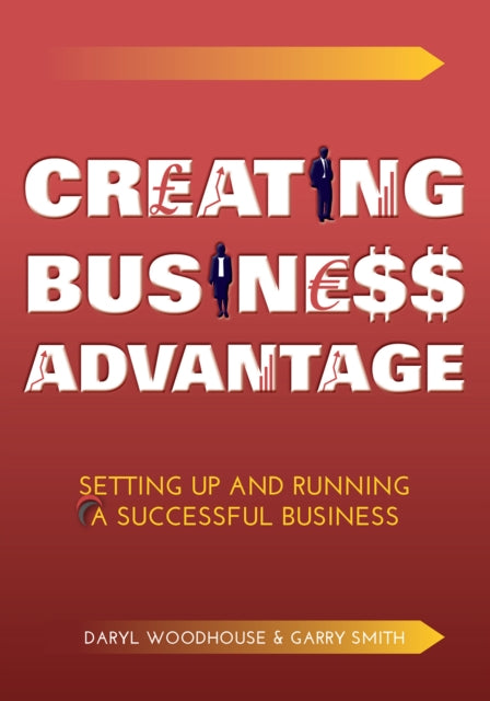 Book cover of: Creating Business Advantage. By: Daryl Woodhouse