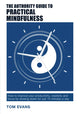 Book cover of: Authority Guide to Practical Mindfulness. By: Tom Evans