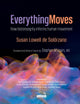 Book cover of: Everything Moves. By: Susan Lowell