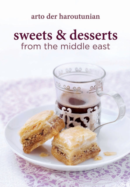 Book cover of: Sweets and Desserts from the Middle East. By: Arto der Haroutunian