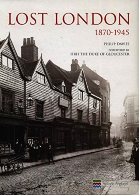Lost London 1870-1945 9781909242951 Davies, Philip