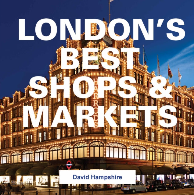 Book cover of: London's Best Shops & Markets. By: David Hampshire