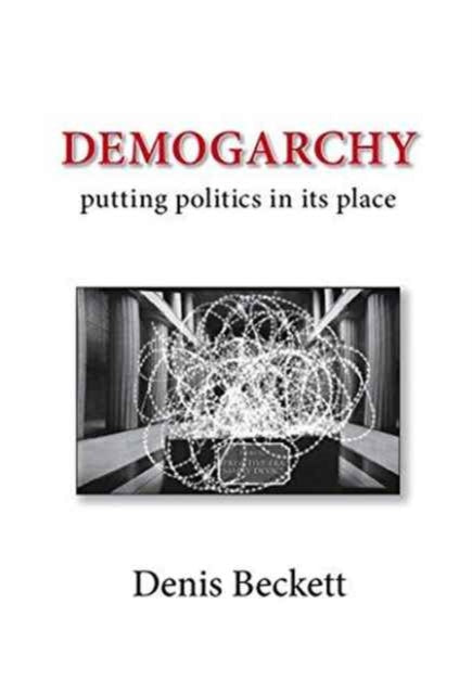 Book cover of: Demogarchy. By: Denis Beckett