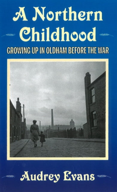 Book cover of: Northern Childhood. By: Audrey Evans