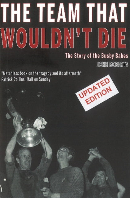 Book cover of: Team That Wouldn't Die. By: John Roberts.