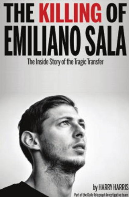 Book cover of: Killing of Emiliano Sala. By: Harry Harris