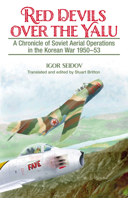 Book cover of: Red Devils over the Yalu. By: Igorʹ Seĭdov