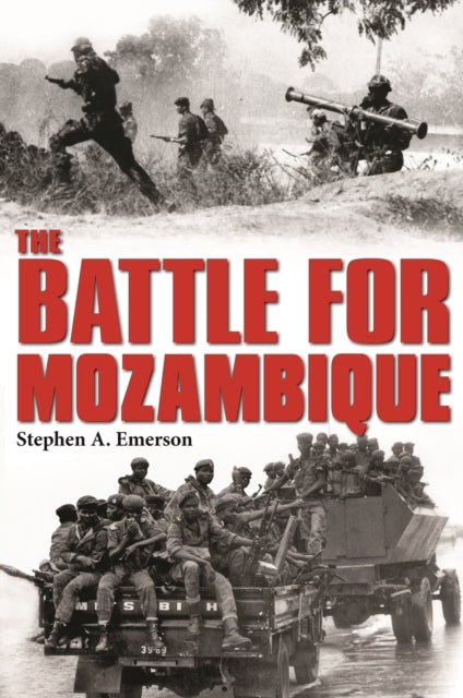 Book cover of: The Battle for Mozambique. By: Stephen A. Emerson