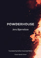 Book cover of: Powderhouse. By: Jens Bjorneboe
